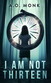 I Am Not Thirteen (eBook, ePUB)