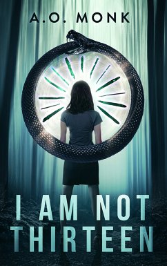 I Am Not Thirteen (eBook, ePUB) - Monk, A.O.