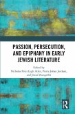 Passion, Persecution, and Epiphany in Early Jewish Literature (eBook, ePUB)