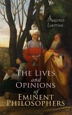 The Lives and Opinions of Eminent Philosophers (eBook, ePUB)