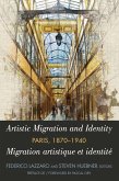 Artistic Migration and Identity in Paris, 1870-1940 / Migration artistique et identité à Paris, 1870-1940 (eBook, ePUB)