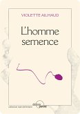 L'homme semence (eBook, ePUB)