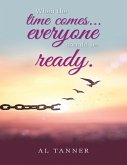 When the Time Comes... Everyone Should Be Ready. (eBook, ePUB)