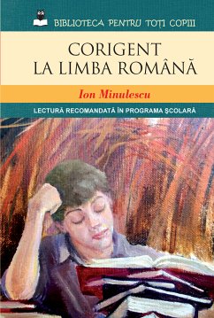 Corigent La Limba Romana (eBook, ePUB) - Minulescu, Ion