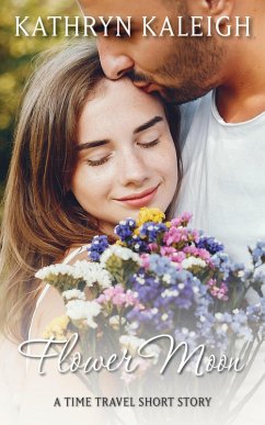 Cover Flower Moon: A Time Travel Short Story (eBook, ePUB)