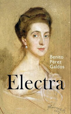 Electra (eBook, ePUB) - Pérez Galdós, Benito