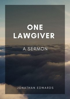 One Lawgiver: A Sermon (eBook, ePUB) - Edwards, Jonathan