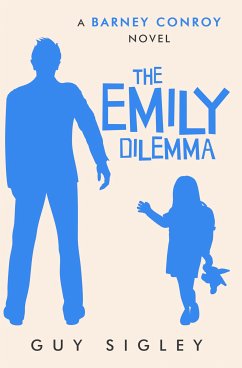 The Emily Dilemma (eBook, ePUB) - Sigley, Guy