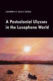A Postcolonial Ulysses in the Lusophone World (eBook, ePUB)