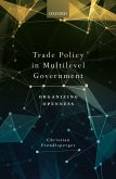 Trade Policy in Multilevel Government (eBook, ePUB)
