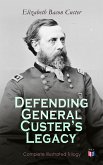 Defending General Custer's Legacy: Complete Illustrated Trilogy (eBook, ePUB)