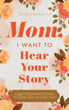 Mom, I Want to Hear Your Story - Mason, Jeffrey