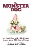 A Monster Dog with a Big Heart Learns About Alzheimer's Disease (The Monster Dog, #2) (eBook, ePUB)
