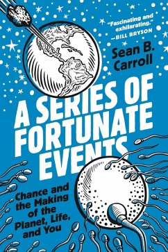 A Series of Fortunate Events (eBook, ePUB) - Carroll, Sean B.