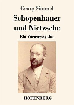 Schopenhauer und Nietzsche - Simmel, Georg