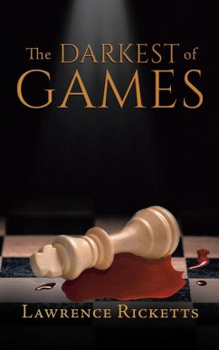 The Darkest of Games - Ricketts, Lawrence