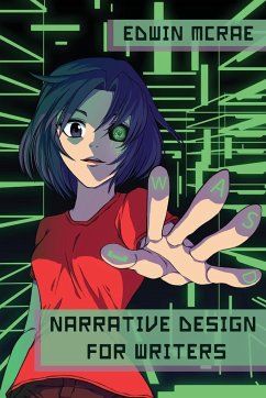 Narrative Design for Writers - McRae, Edwin