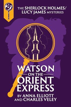 Watson on the Orient Express - Elliott, Anna; Veley, Charles