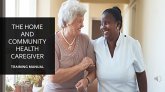 The Home and Community Health Caregiver (eBook, ePUB)