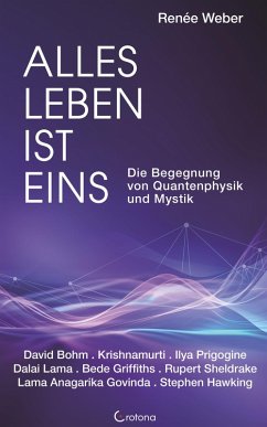 Alles Leben ist eins - Die Begegnung von Quantenphysik und Mystik (eBook, ePUB) - Weber, Renée