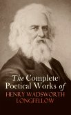 The Complete Poetical Works of Henry Wadsworth Longfellow (eBook, ePUB)