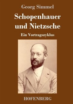 Schopenhauer und Nietzsche - Simmel, Georg