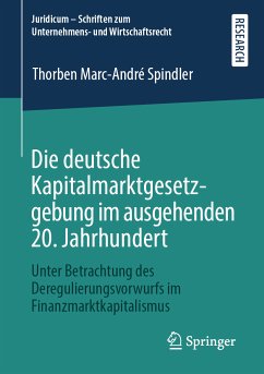 Die deutsche Kapitalmarktgesetzgebung im ausgehenden 20. Jahrhundert (eBook, PDF) - Spindler, Thorben Marc-André