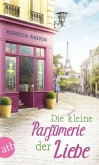 Die kleine Parfümerie der Liebe / Paris Love Bd.3