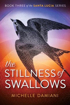 The Stillness of Swallows - Damiani, Michelle