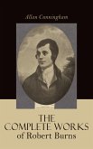 The Complete Works of Robert Burns: Containing his Poems, Songs, and Correspondence (eBook, ePUB)