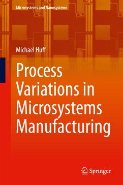 Process Variations in Microsystems Manufacturing (eBook, PDF) - Huff, Michael