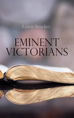 Eminent Victorians (eBook, ePUB) - Strachey, Lytton