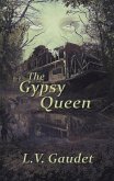 The Gypsy Queen (eBook, ePUB) The Gypsy Queen (eBook, ePUB)