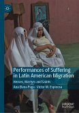 Performances of Suffering in Latin American Migration (eBook, PDF)