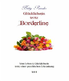 Glücklichsein trotz Borderline (eBook, ePUB) - Paessler, Betty