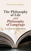 The philosophy of life, and philosophy of language, in a course of lectures (eBook, ePUB)