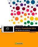 Aprender Word y PowerPoint 2016 con 100 ejercicios prácticos (eBook, PDF)