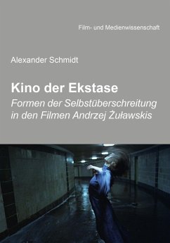 Kino der Ekstase (eBook, ePUB) - Schmidt, Alexander