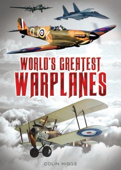 World's Greatest Warplanes (eBook, ePUB) - Higgs, Colin