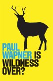 Is Wildness Over? (eBook, ePUB)