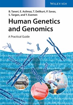 Human Genetics and Genomics (eBook, ePUB) - Taneri, Bahar; Asilmaz, Esra; Delikurt, Türem; Savas, Pembe; Targen, Seniye; Esemen, Yagmur