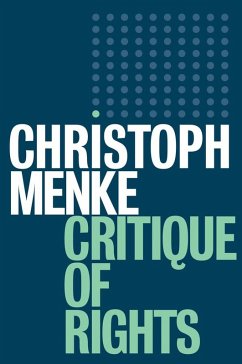 Critique of Rights (eBook, PDF) - Menke, Christoph