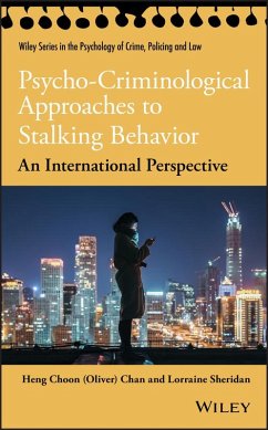 Psycho-Criminological Approaches to Stalking Behavior (eBook, PDF) - Chan, Heng Choon (Oliver); Sheridan, Lorraine L.