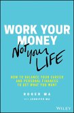 Work Your Money, Not Your Life (eBook, ePUB)