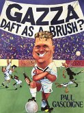 Gazza Daft as a Brush (eBook, ePUB)