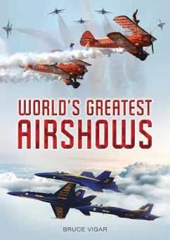 World's Greatest Airshows (eBook, ePUB) - Vigar, Bruce