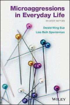 Microaggressions in Everyday Life (eBook, ePUB) - Sue, Derald Wing; Spanierman, Lisa