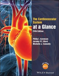 The Cardiovascular System at a Glance (eBook, ePUB) - Aaronson, Philip I.; Ward, Jeremy P. T.; Connolly, Michelle J.