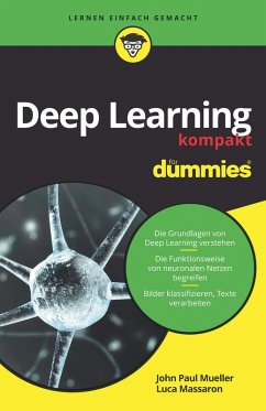 Deep Learning kompakt für Dummies (eBook, ePUB) - Mueller, John Paul; Massaron, Luca