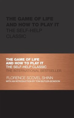 The Game of Life and How to Play It (eBook, ePUB) - Scovel Shinn, Florence